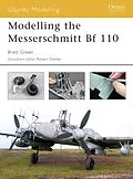 E-Book (epub) Modelling the Messerschmitt Bf 110 von Brett Green