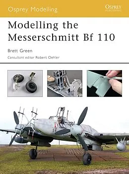 E-Book (epub) Modelling the Messerschmitt Bf 110 von Brett Green