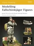 E-Book (pdf) Modelling Fallschirmjäger Figures von Jaume Ortiz Forns, Daniel Alfonsea Romero