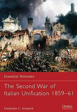 E-Book (epub) The Second War of Italian Unification 1859-61 von Frederick C. Schneid