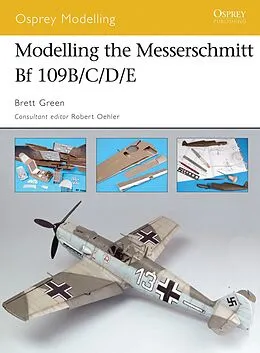 E-Book (pdf) Modelling the Messerschmitt Bf 109B/C/D/E von Brett Green