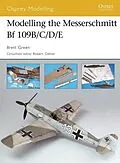 E-Book (epub) Modelling the Messerschmitt Bf 109B/C/D/E von Brett Green