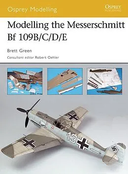 E-Book (epub) Modelling the Messerschmitt Bf 109B/C/D/E von Brett Green