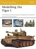 E-Book (epub) Modelling the Tiger I von Gary Edmundson, David Parker, Steve Van Beveren