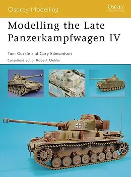E-Book (epub) Modelling the Late Panzerkampfwagen IV von Tom Cockle, Gary Edmundson