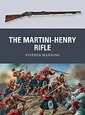 E-Book (pdf) The Martini-Henry Rifle von Stephen Manning