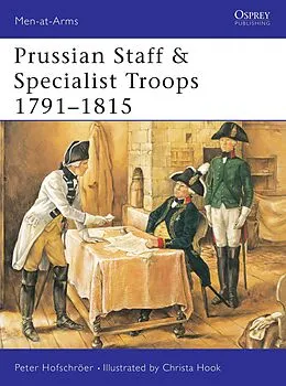 E-Book (epub) Prussian Staff & Specialist Troops 1791-1815 von Peter Hofschröer