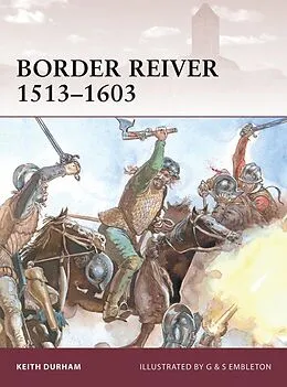 E-Book (epub) Border Reiver 1513-1603 von Keith Durham