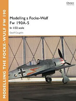 E-Book (epub) Modelling a Focke-Wulf Fw 190A-5 von Geoff Coughlin