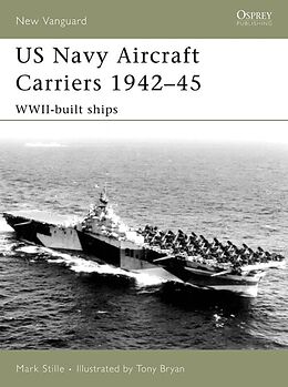 eBook (epub) US Navy Aircraft Carriers 1942-45 de Mark Stille