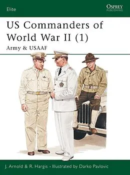 E-Book (epub) US Commanders of World War II (1) von James Arnold, Robert Hargis