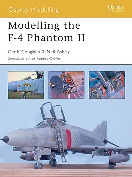 eBook (pdf) Modelling the F-4 Phantom II de Geoff Coughlin, Neil Ashby