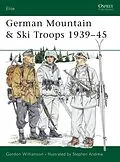 E-Book (pdf) German Mountain & Ski Troops 1939-45 von Gordon Williamson