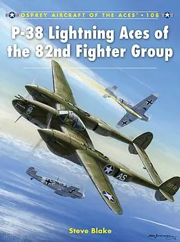 E-Book (epub) P-38 Lightning Aces of the 82nd Fighter Group von Steve Blake
