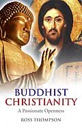 E-Book (epub) Buddhist Christianity von Ross Thompson