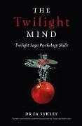 Couverture cartonnée Twilight Mind, The - Twilight Saga Psychology Skills de Julie-anne Sykley