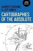 Couverture cartonnée Cartographies of the Absolute de Alberto Toscano