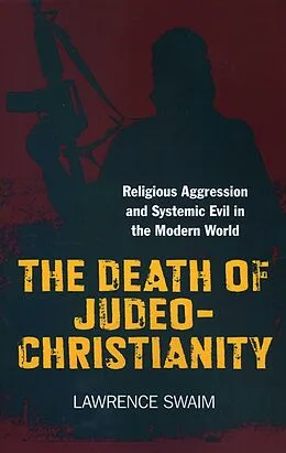 E-Book (epub) Death of Judeo-Christianity von Lawrence Swaim