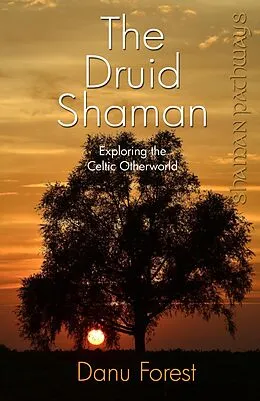 E-Book (epub) Shaman Pathways - The Druid Shaman von Danu Forest