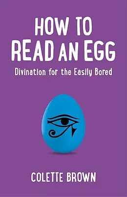E-Book (epub) How to Read an Egg von Colette Brown
