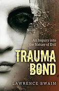 E-Book (epub) Trauma Bond von Lawrence Swaim