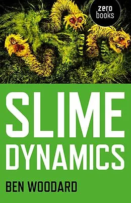 E-Book (epub) Slime Dynamics von Ben Woodard