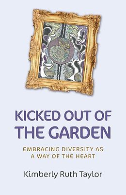 E-Book (epub) Kicked Out of the Garden von Kimberly Ruth Taylor