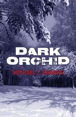 E-Book (epub) Dark Orchid von Michael J. Shanks