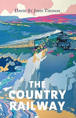 eBook (epub) The Country Railway de David St John Thomas