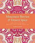 E-Book (epub) Mountain Berries and Desert Spice von Sumayya Usmani