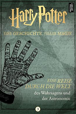 E-Book (epub) Harry Potter: Eine Reise durch die Welt des Wahrsagens und der Astronomie von Pottermore Publishing