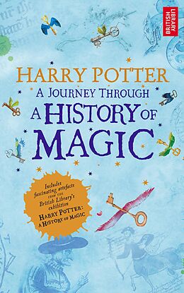 E-Book (epub) Harry Potter - A Journey Through A History of Magic von British Library