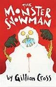 Broschiert The Monster Snowman von Gillian Cross