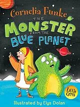 Kartonierter Einband The Monster from the Blue Planet von Cornelia Funke