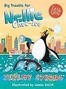 Broschiert Big Trouble for Nellie Choc-Ice von Jeremy Strong