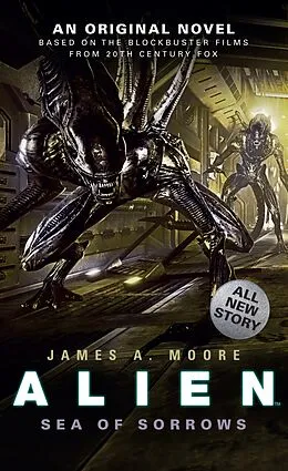 E-Book (epub) Alien: Sea of Sorrows von James A. Moore