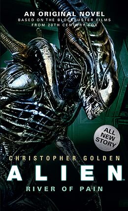 E-Book (epub) Alien: River of Pain (Book 3) von Christopher Golden