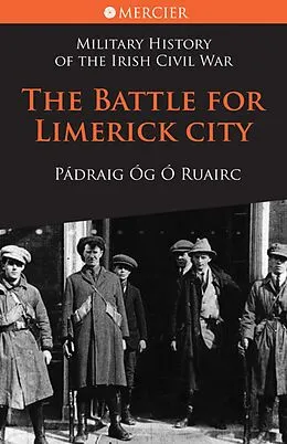 E-Book (epub) The Battle for Limerick City von Pádraig Óg Ó Ruairc