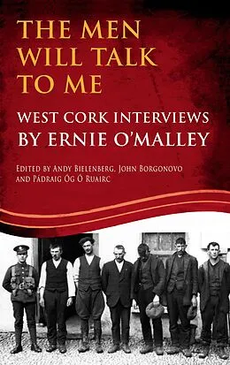 E-Book (epub) The Men Will Talk to Me (Ernie O'Malley series, West Cork Brigade) von 