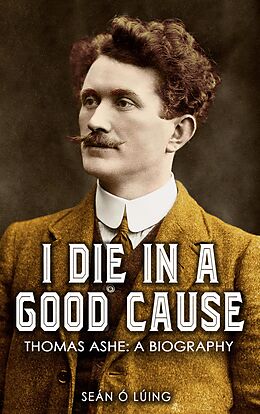 eBook (epub) I Die in a Good Cause - de Seán Ó Lúing