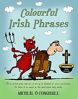 E-Book (epub) Colourful Irish Phrases von Micheál Ó Conghaile