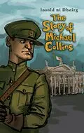 E-Book (epub) The Story of Michael Collins for Children von Iosold Dheirg