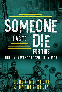 eBook (epub) Someone Has to Die for This de Derek Molyneux, Darren Kelly