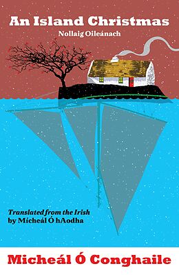 eBook (epub) An Island Christmas - Nollaig Oileánach de Micheál Ó Conghaile