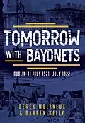 E-Book (epub) Tomorrow with Bayonets von Derek Molyneux, Darren Kelly