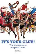 E-Book (epub) It's Your Club! von Richard Roche