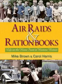 E-Book (epub) Air Raids & Ration Books von Mike Brown
