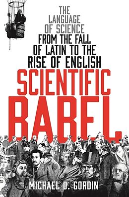 Kartonierter Einband Scientific Babel von Professor Michael Gordin