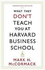 Kartonierter Einband What They Don't Teach You At Harvard Business School von Mark McCormack