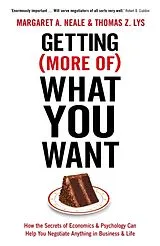 Kartonierter Einband (Kt) Getting (More of) What You Want von Margaret A. Neale, Thomas Z. Lys
